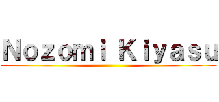 Ｎｏｚｏｍｉ Ｋｉｙａｓｕ ()