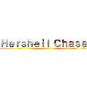 Ｈｅｒｓｈｅｌｌ Ｃｈａｓｅｒ ( Latino)