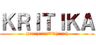 ＫＲＩＴＩＫＡ ((｀・ω・´)ｼｬｷｰﾝTV(｀・ω・´))