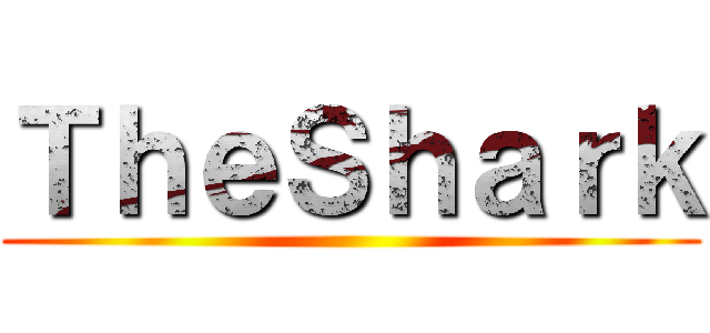 ＴｈｅＳｈａｒｋ ()