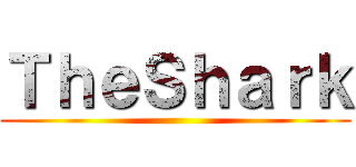 ＴｈｅＳｈａｒｋ ()