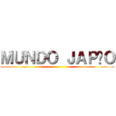 ＭＵＮＤＯ ＪＡＰÃＯ ()