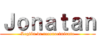 Ｊｏｎａｔａｎ (Legión de reconocimiento)