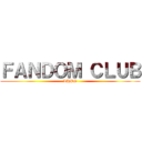 ＦＡＮＤＯＭ ＣＬＵＢ (LHPS)