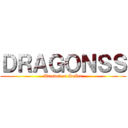 ＤＲＡＧＯＮＳＳ (Atrevete a Soñar)