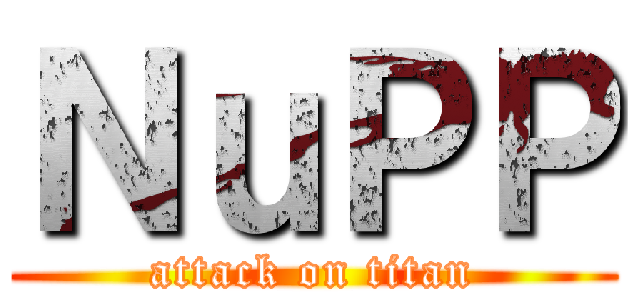 ＮｕＰＰ (attack on titan)