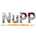 ＮｕＰＰ (attack on titan)