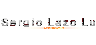 Ｓｅｒｇｉｏ Ｌａｚｏ Ｌｕｎａ (SNK/Latino.com)