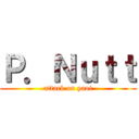 Ｐ．Ｎｕｔｔ (attack on yaoi)