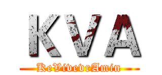 ＫＶＡ (KeVivevrAmin)