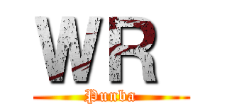 ＷＲ  (Punba)