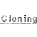 Ｃｌｏｎｉｎｇ (attack on titan)