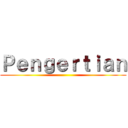 Ｐｅｎｇｅｒｔｉａｎ ()