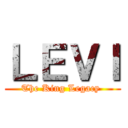 ＬＥＶＩ (The King Legacy )