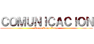 ＣＯＭＵＮＩＣＡＣＩＯＮ (Dango Dango Dango)