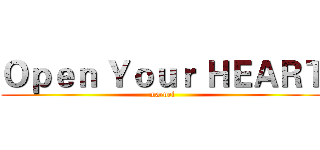Ｏｐｅｎ Ｙｏｕｒ ＨＥＡＲＴ (marvel)