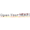 Ｏｐｅｎ Ｙｏｕｒ ＨＥＡＲＴ (marvel)