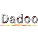 Ｄａｄｏｏ (Dadoo)