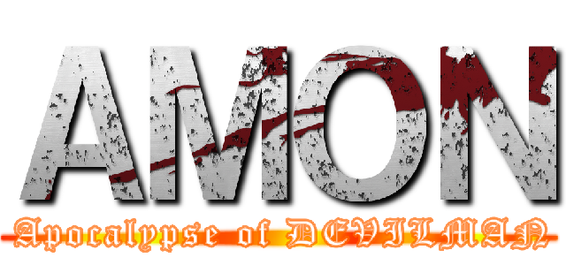 ＡＭＯＮ ( Apocalypse of DEVILMAN)