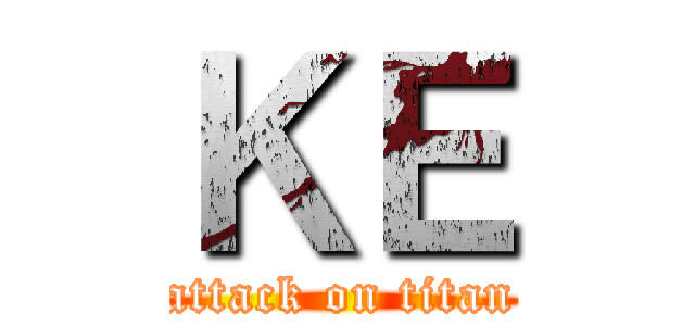 ＫＥ (attack on titan)