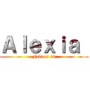 Ａｌｅｘｉａ  (Felices 16)