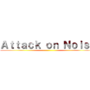Ａｔｔａｃｋ ｏｎ Ｎｏｉｓｅ ()