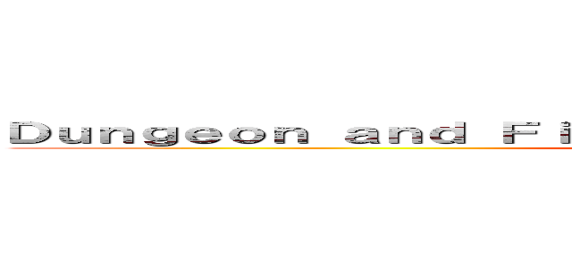 Ｄｕｎｇｅｏｎ ａｎｄ ＦｉｇｈｔｅｒＤｕｎｇｅｏｎＦｉｇｈｔｅｒ Ｏ (attack on titan)