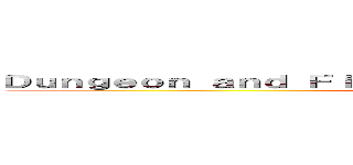 Ｄｕｎｇｅｏｎ ａｎｄ ＦｉｇｈｔｅｒＤｕｎｇｅｏｎＦｉｇｈｔｅｒ Ｏ (attack on titan)