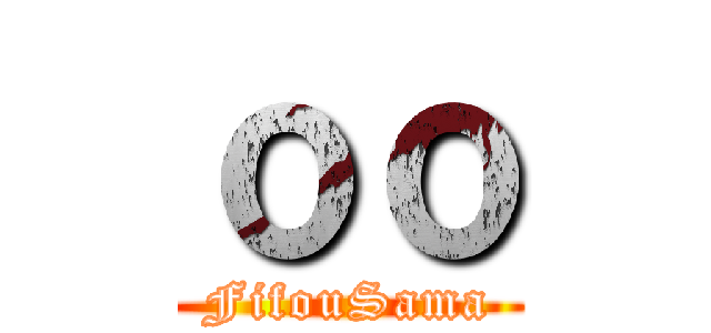 ｏｏ (FifouSama)