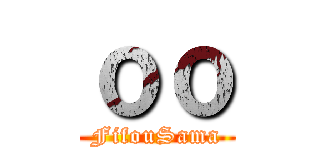 ｏｏ (FifouSama)