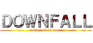 ＤＯＷＮＦＡＬＬ (roblox album cover)