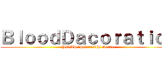 ＢｌｏｏｄＤａｃｏｒａｔｉｏｎ (PMMP/PelerasIP Server)