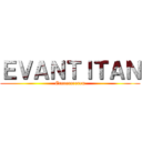 ＥＶＡＮＴＩＴＡＮ (Erererereren)