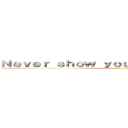 Ｎｅｖｅｒ ｓｈｏｗ ｙｏｕｒ ｆａｃｅ ａｇａｉｎ (attack on titan)