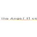 ｔｈｅ Ａｎｇｅｌ\'ｌｌ ｃｕｒｓｅ ｏｎ ｙｏｕ (Damn)