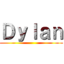 Ｄｙｌａｎ ()