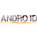 ＡＮＤＲＯＩＤ (attack on titan)