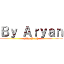 Ｂｙ Ａｒｙａｎ ((The Best))