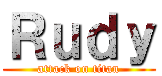 Ｒｕｄｙ (attack on titan)