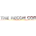 ＴＨＥ ＲＥＣＯＮ ＣＯＲＰＳ ()