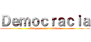 Ｄｅｍｏｃｒａｃｉａ (Ataque de terroristas)