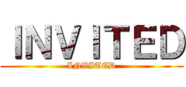 ＩＮＶＩＴＥＤ (INVITED)