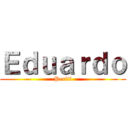 Ｅｄｕａｒｄｏ (Perfil)