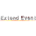 Ｅｘｔｅｎｄ Ｅｖｅｎｔ (Comic Extend & Maruya)