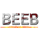 ＢＥＥＢ (attack on titan)
