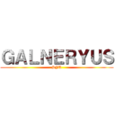 ＧＡＬＮＥＲＹＵＳ (SYU)
