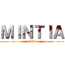 ＭＩＮＴＩＡ (mintia)