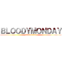 ＢＬＯＯＤＹＭＯＮＤＡＹ (attack on titan)