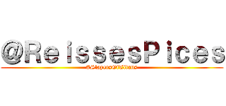 ＠ＲｅｉｓｓｅｓＰｉｃｅｓ (#SlayersOfTitans)