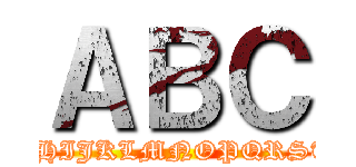 ＡＢＣ (ABCDEFGHIJKLMNOPQRSTUVWXYZ)